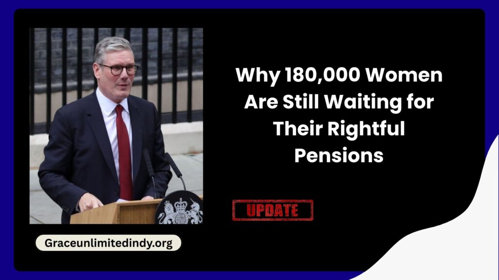 Why 180,000 Women Are Still Waiting for Their Rightful Pensions