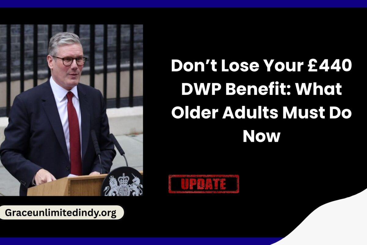 Don’t Lose Your £440 DWP Benefit: What Older Adults Must Do Now