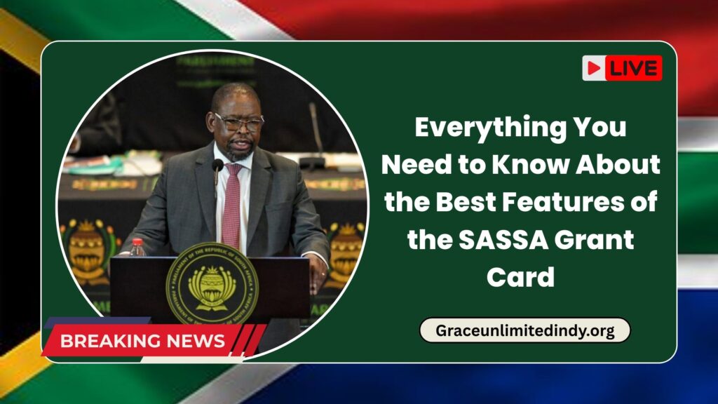 Everything You Need to Know About the Best Features of the SASSA Grant Card